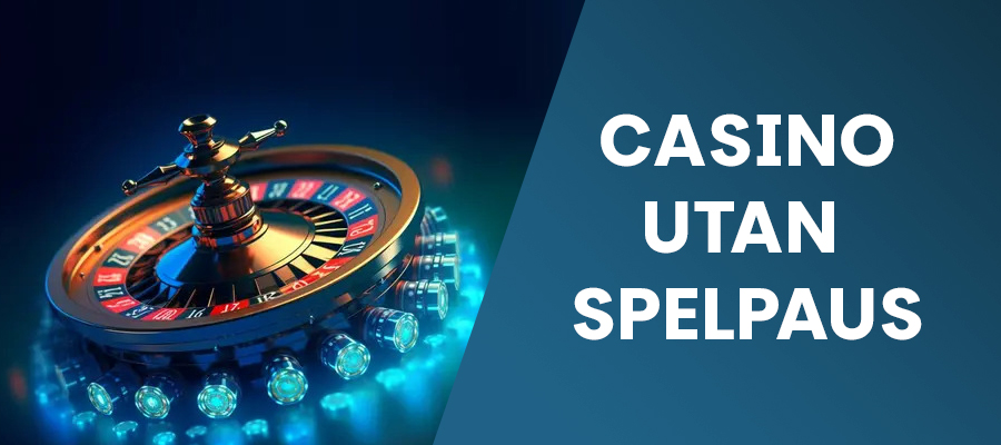 Casino Utan Spelpaus